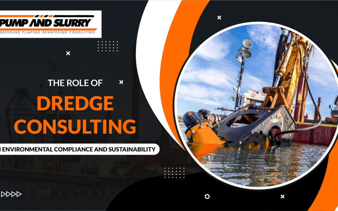 The Role of Dredge Consulting in Environmental Compliance and Sustainability
